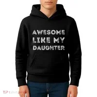 Fathers Day Awesome Like My Daughter Kids Hoodie thumb 4
