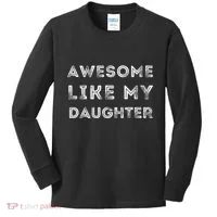 Fathers Day Awesome Like My Daughter Kids Long Sleeve Shirt thumb 0