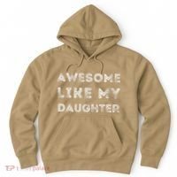 Fathers Day Awesome Like My Daughter Hoodie thumb 0