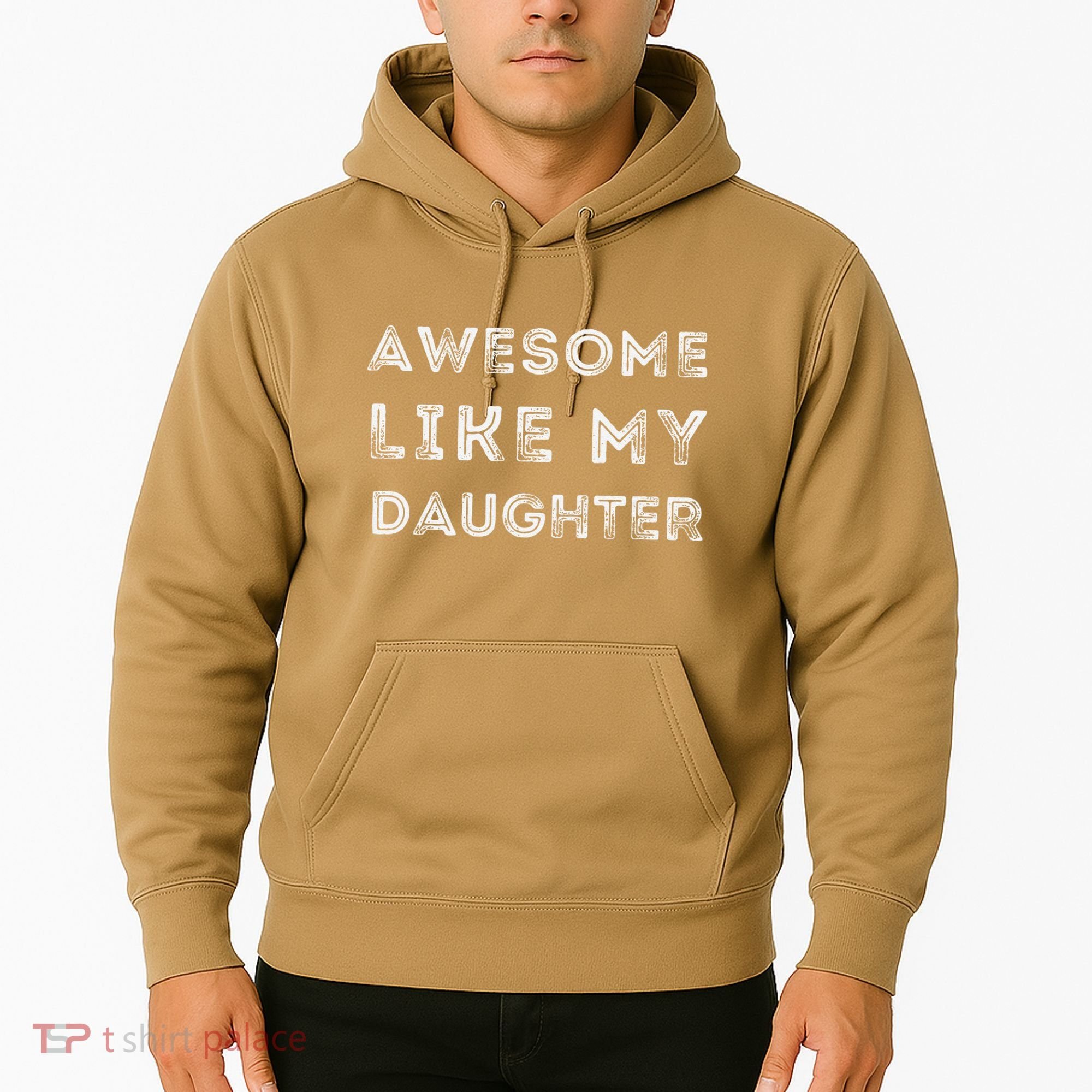 Fathers Day Awesome Like My Daughter Hoodie