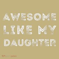 Fathers Day Awesome Like My Daughter T-Shirt thumb 7