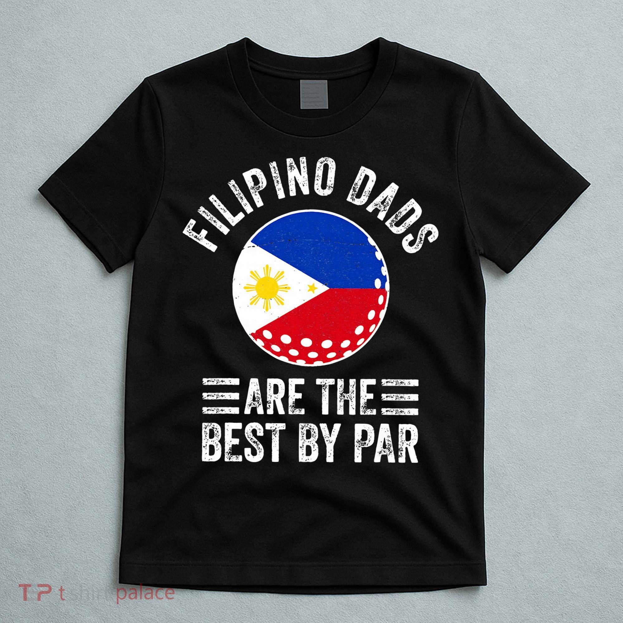 Filipino Dads Are The Best By Par Philippines Flag Golf Dad T-Shirt