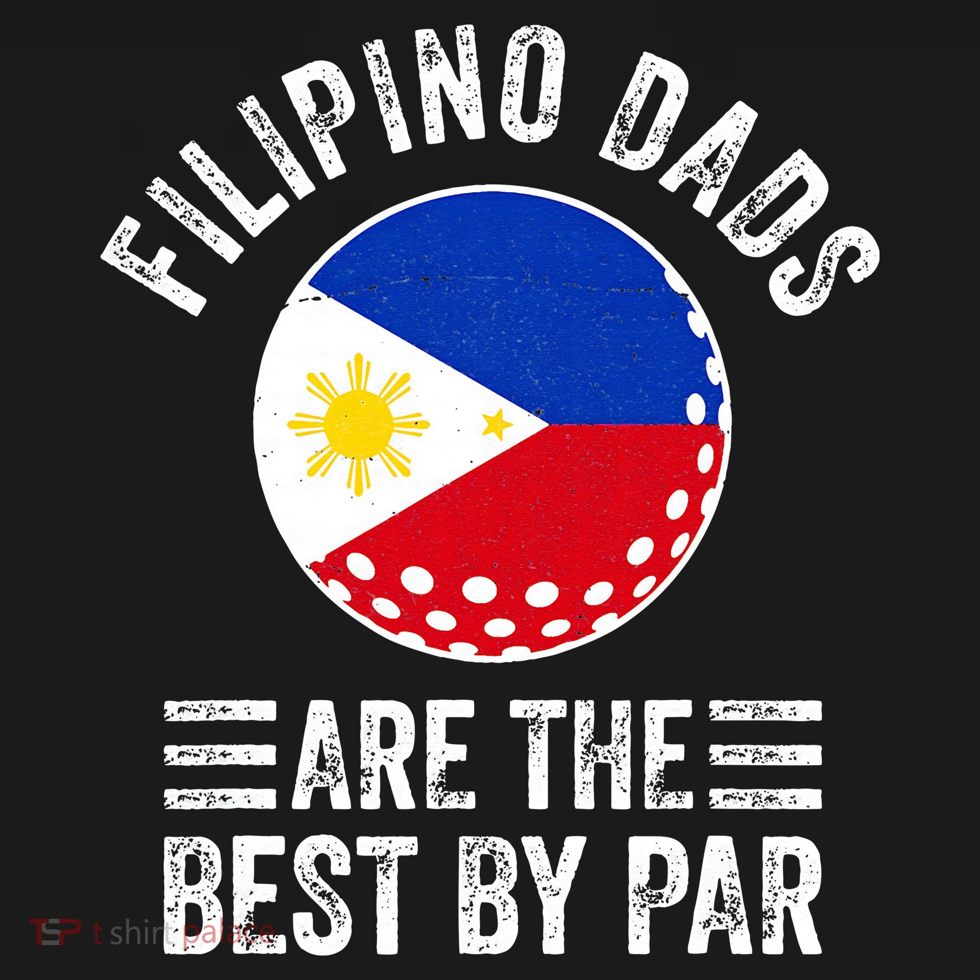 Filipino Dads Are The Best By Par Philippines Flag Golf Dad T-Shirt