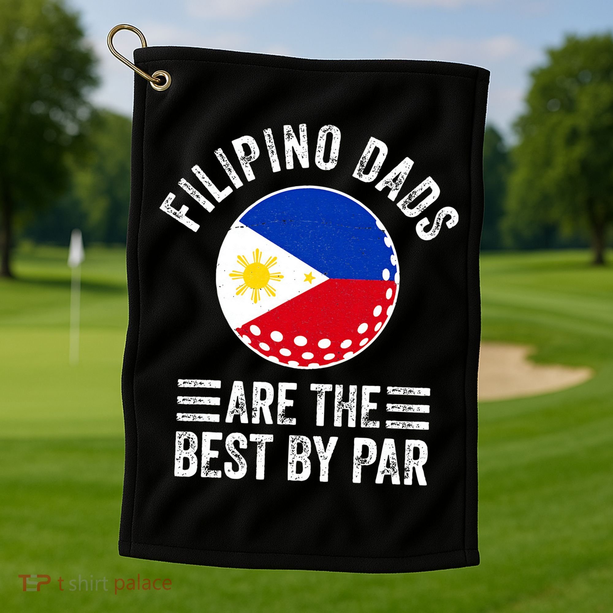 Filipino Dads Are The Best By Par Philippines Flag Golf Dad Golf Towel