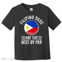 Filipino Dads Are The Best By Par Philippines Flag Golf Dad Toddler T-Shirt thumb 0