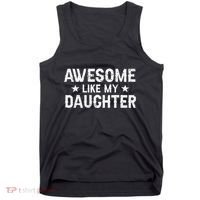 Funny Dad Awesome Like My Daughter Daddy FatherS Day Tank Top thumb 0