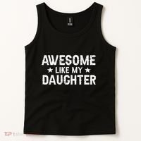 Funny Dad Awesome Like My Daughter Daddy FatherS Day Tank Top thumb 2