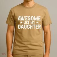 Funny Dad Awesome Like My Daughter Daddy FatherS Day T-Shirt thumb 3