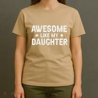 Funny Dad Awesome Like My Daughter Daddy FatherS Day T-Shirt thumb 4