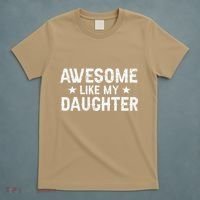 Funny Dad Awesome Like My Daughter Daddy FatherS Day T-Shirt thumb 5