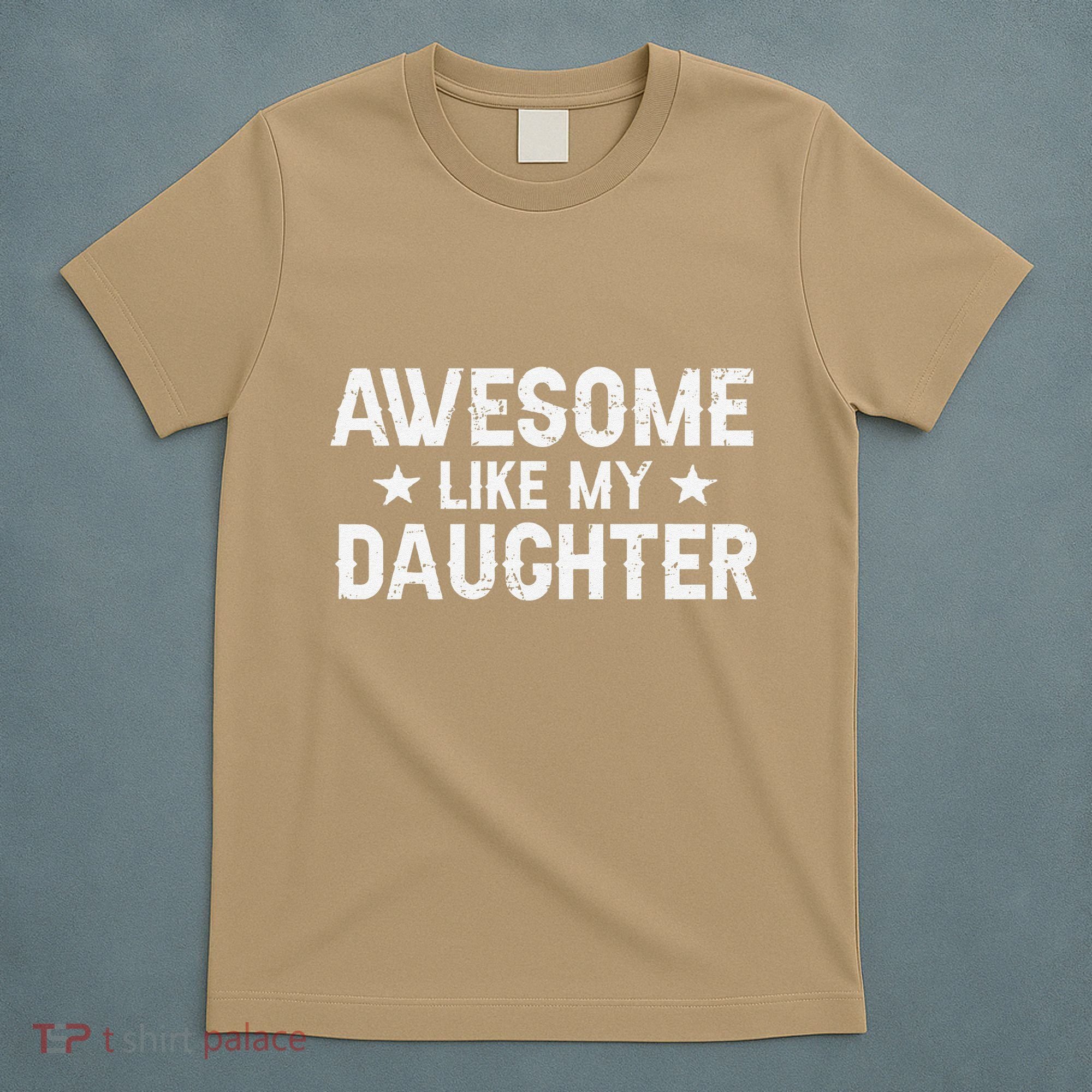 Funny Dad Awesome Like My Daughter Daddy FatherS Day T-Shirt