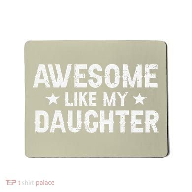 Funny Dad Awesome Like My Daughter Daddy FatherS Day Mousepad