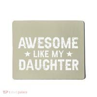 Funny Dad Awesome Like My Daughter Daddy FatherS Day Mousepad thumb 0