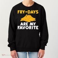 Fry Days Are My Favorite Funny French Fries Gift Women's Sweatshirt thumb 0