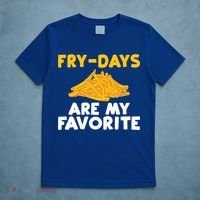 Fry Days Are My Favorite Funny French Fries Gift T-Shirt thumb 5