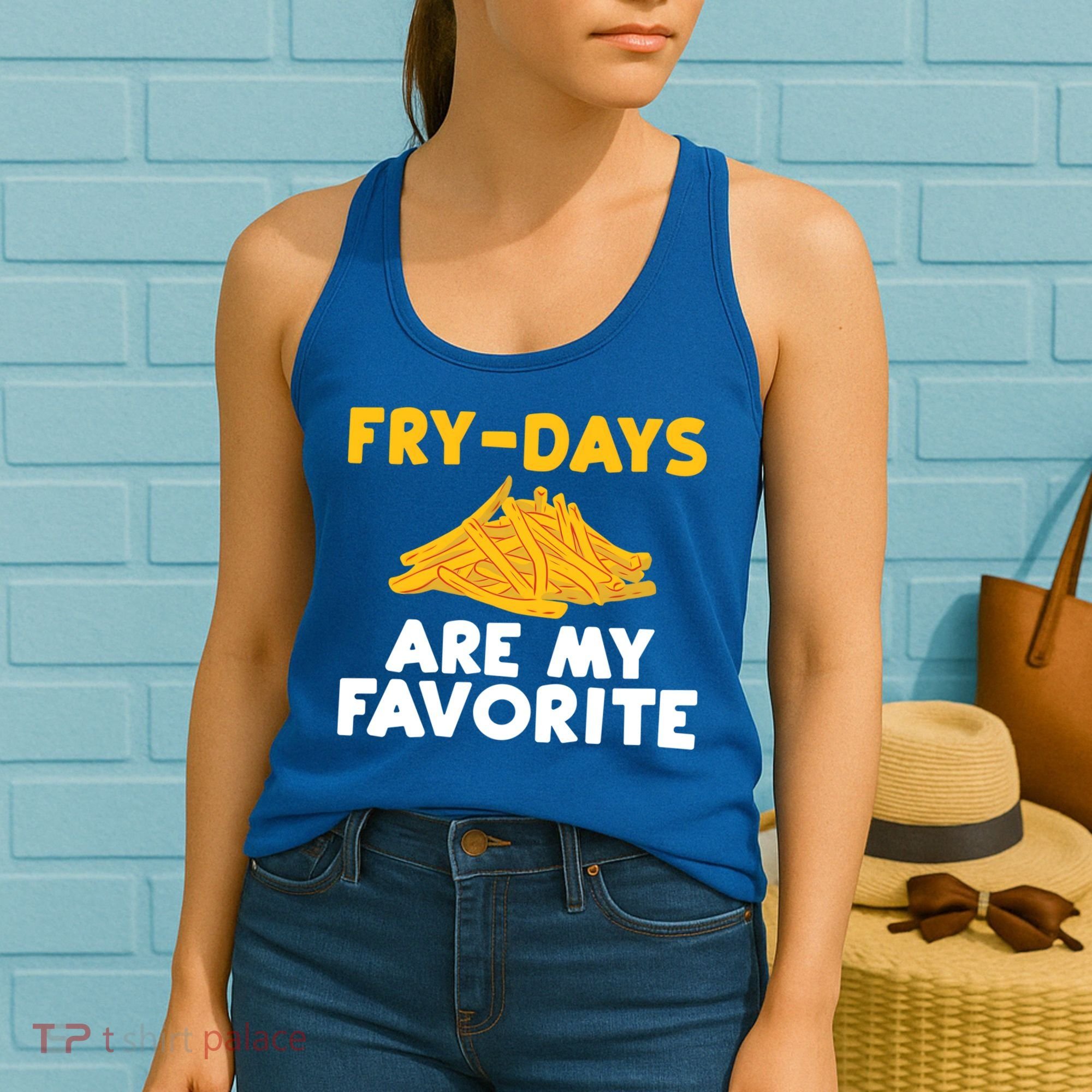 Fry Days Are My Favorite Funny French Fries Gift Women's Tank Top