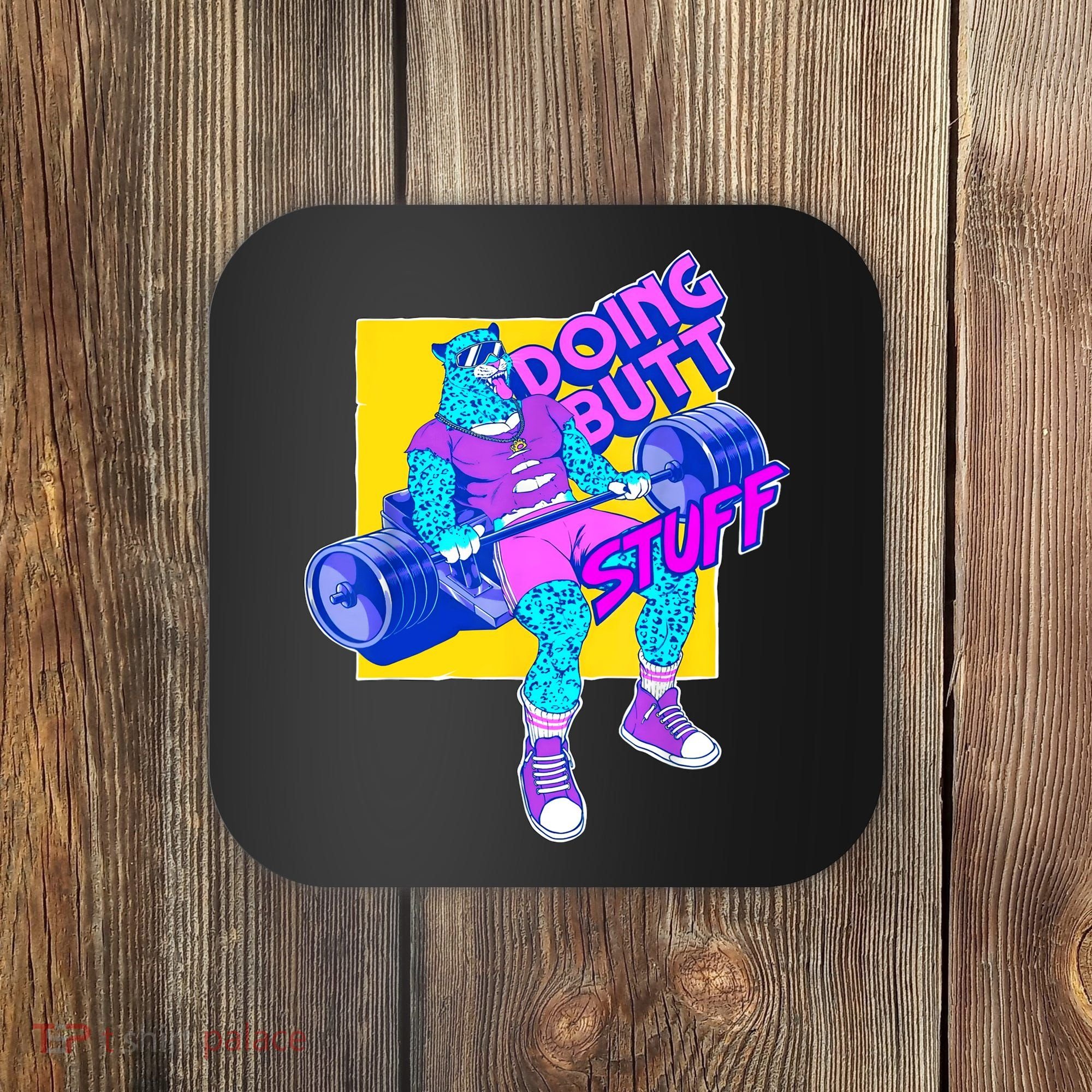 Funny Doing Butt Stuff Workout Bodybuilding Fitness Gym Coaster