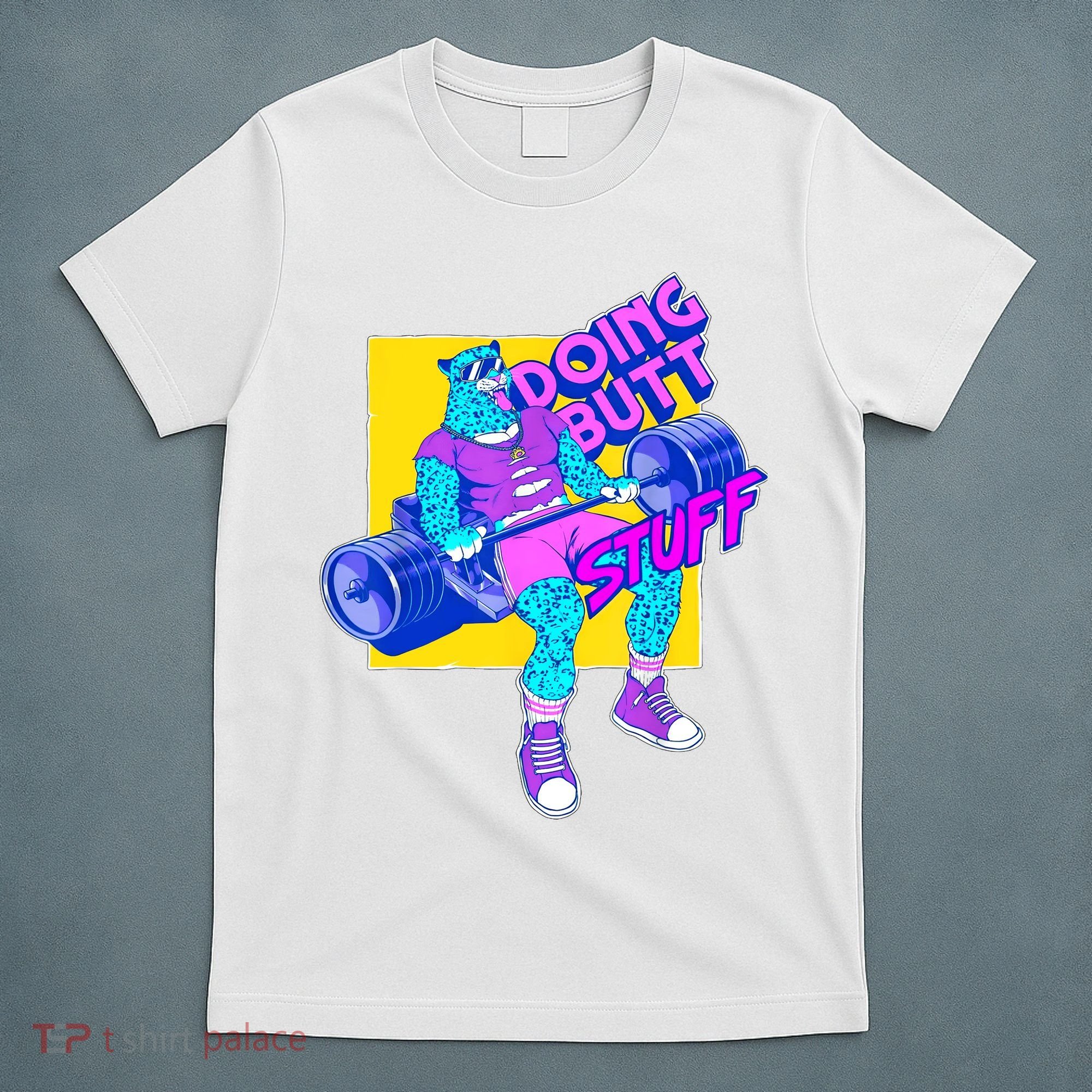Funny Doing Butt Stuff Workout Bodybuilding Fitness Gym T-Shirt