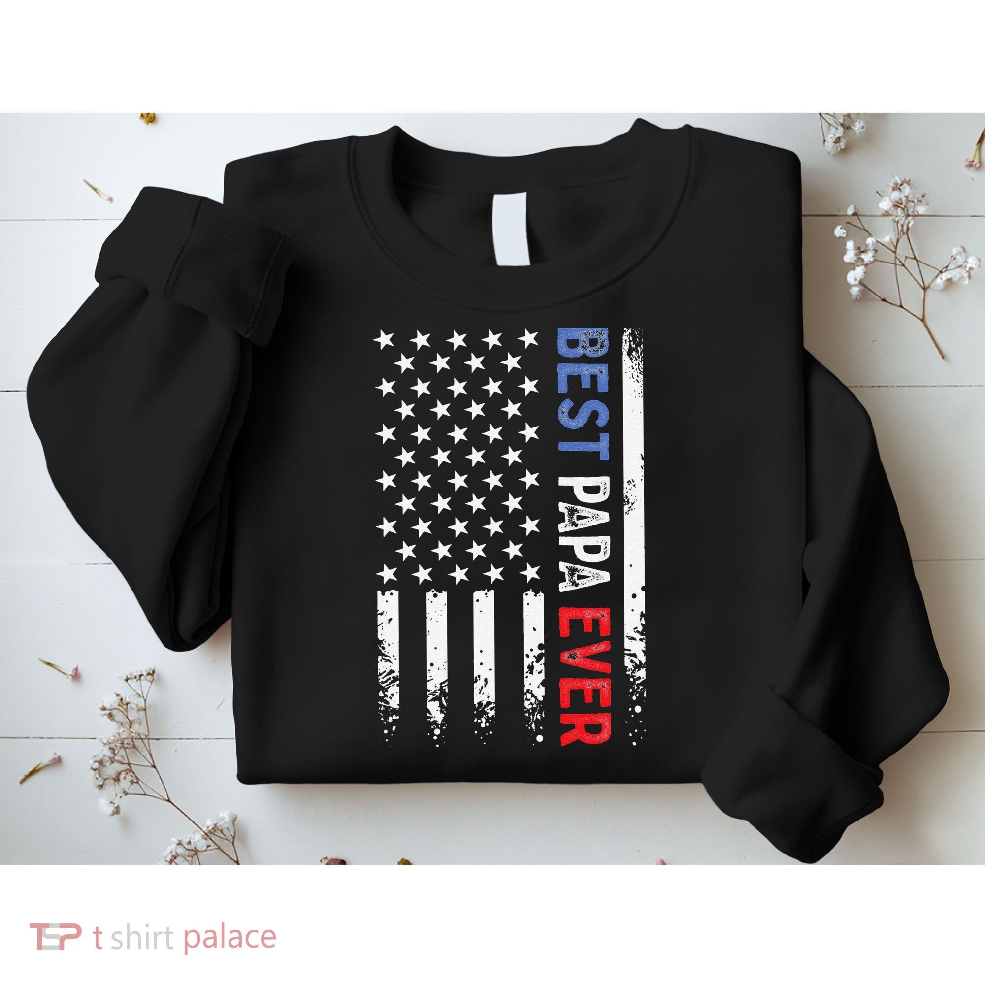 Father's Day Best Papa Ever With US American Flag Sweatshirt