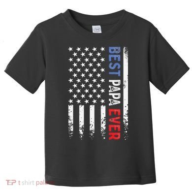 Father's Day Best Papa Ever With US American Flag Toddler T-Shirt