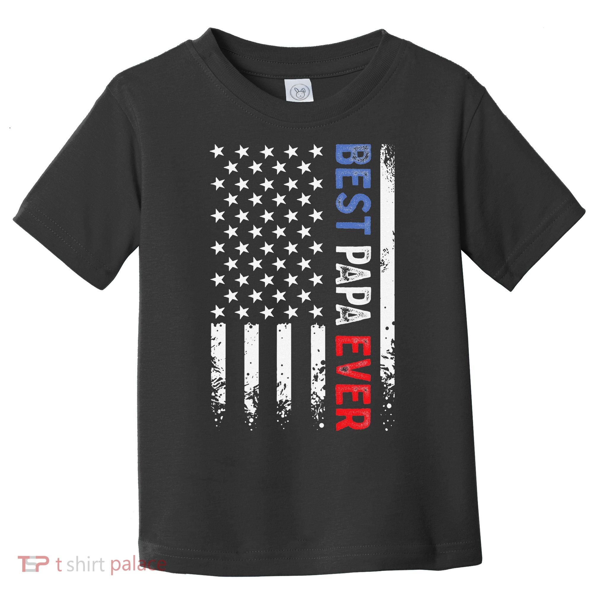 Father's Day Best Papa Ever With US American Flag Toddler T-Shirt