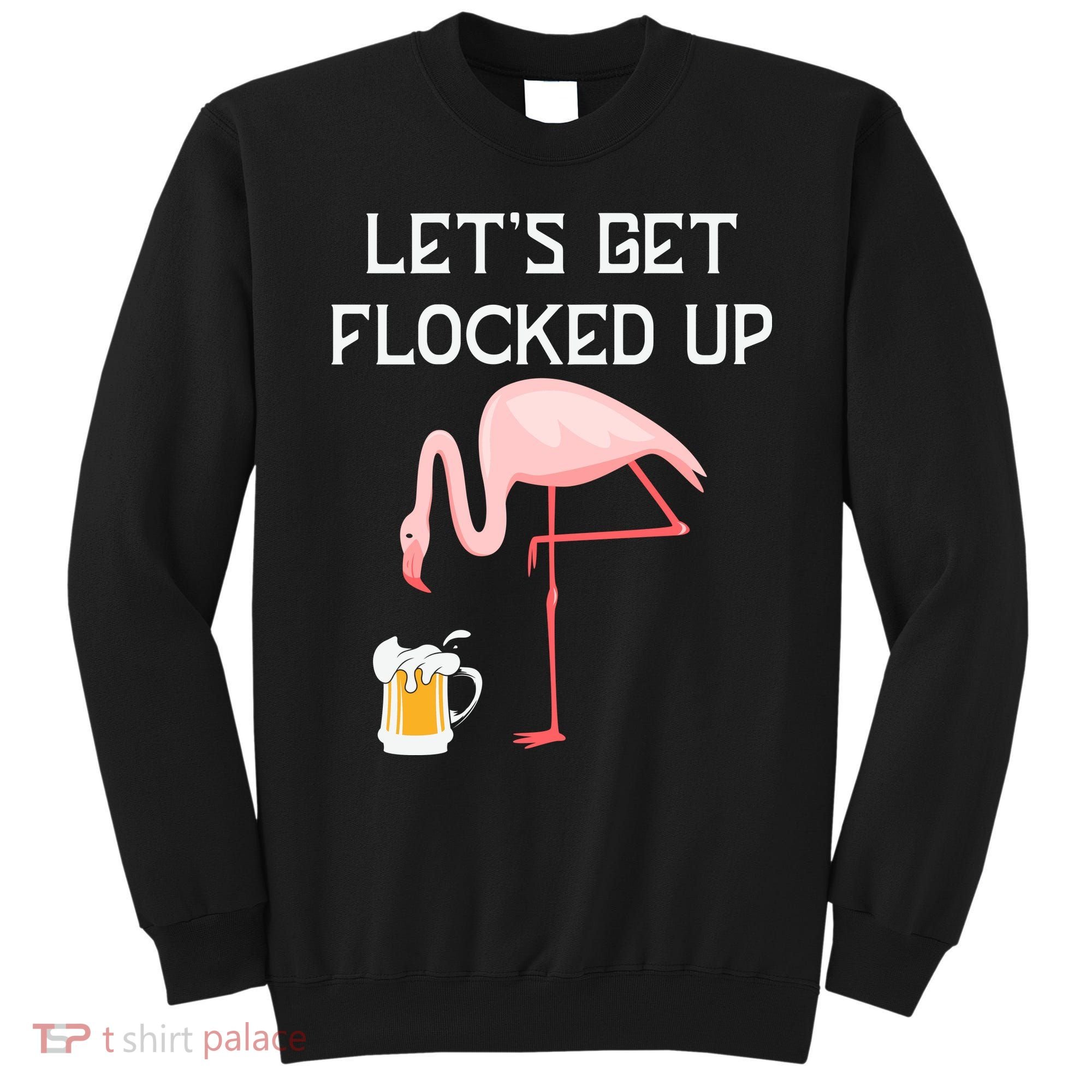 Flamingo Drinking Beer Funny Flamingo Sweatshirt