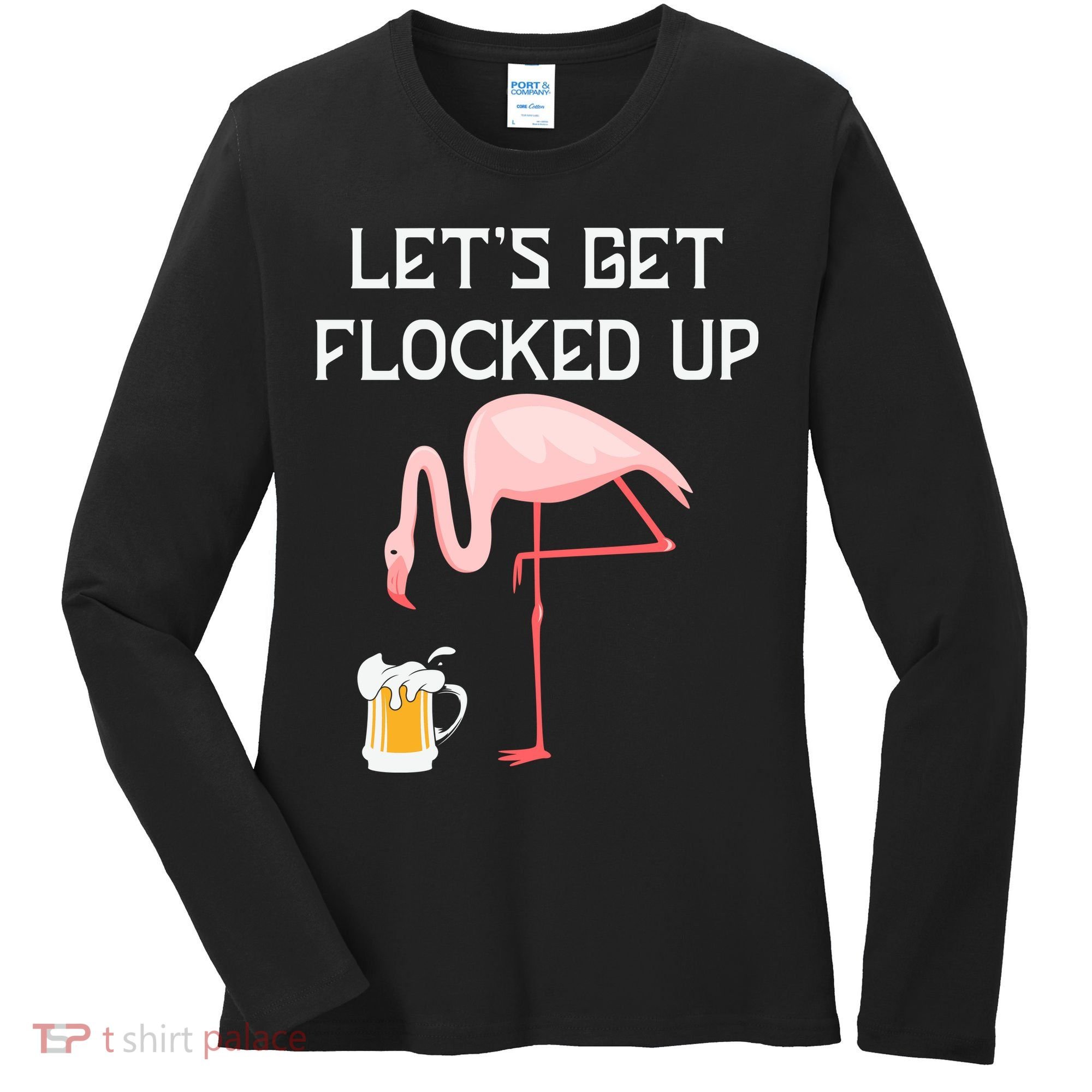 Flamingo Drinking Beer Funny Flamingo Women's Long Sleeve Shirt
