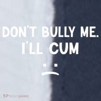 Funny Don’t Bully Me. I’ll Cum Sport-Tek Competitor United Soccer Jersey thumb 4