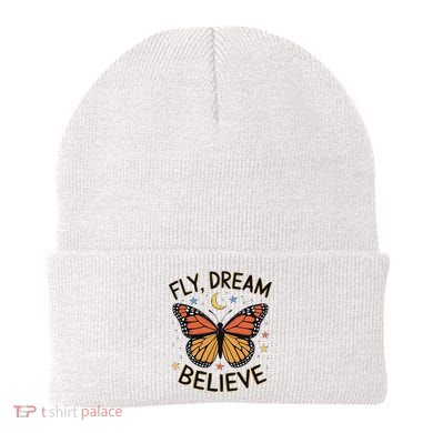 Fly Dream Believe Monarch Butterfly Butterflies Beanie