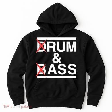 Funny Drum & Bass / Rum & Ass Lovers Hoodie