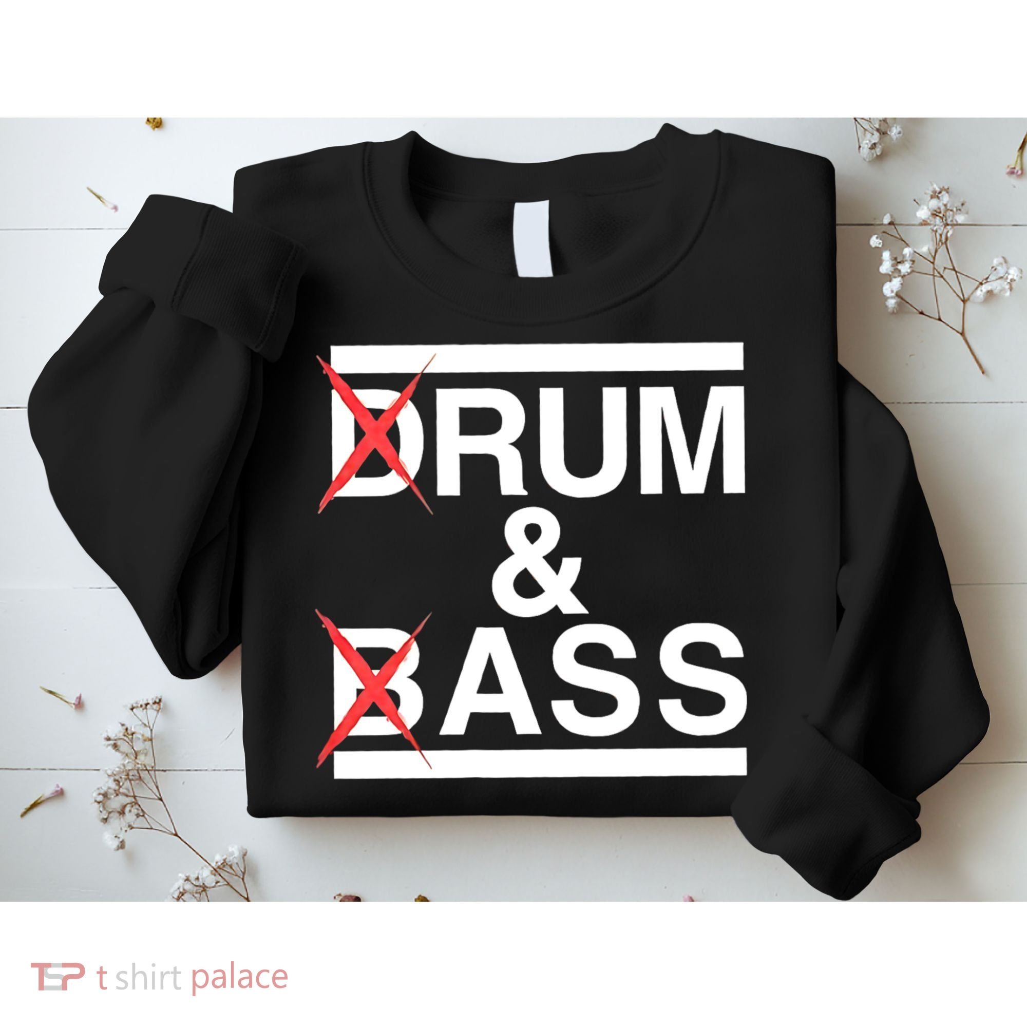 Funny Drum & Bass / Rum & Ass Lovers Sweatshirt