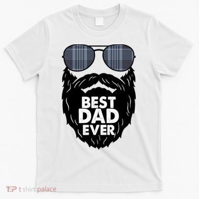 Father's Day Best Dad Ever Funny Beard Glasses Gift For Father T-Shirt
