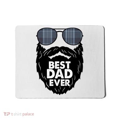 Father's Day Best Dad Ever Funny Beard Glasses Gift For Father Mousepad