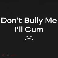 Funny Don’t Bully Me I’ll Cum Hoodie thumb 2