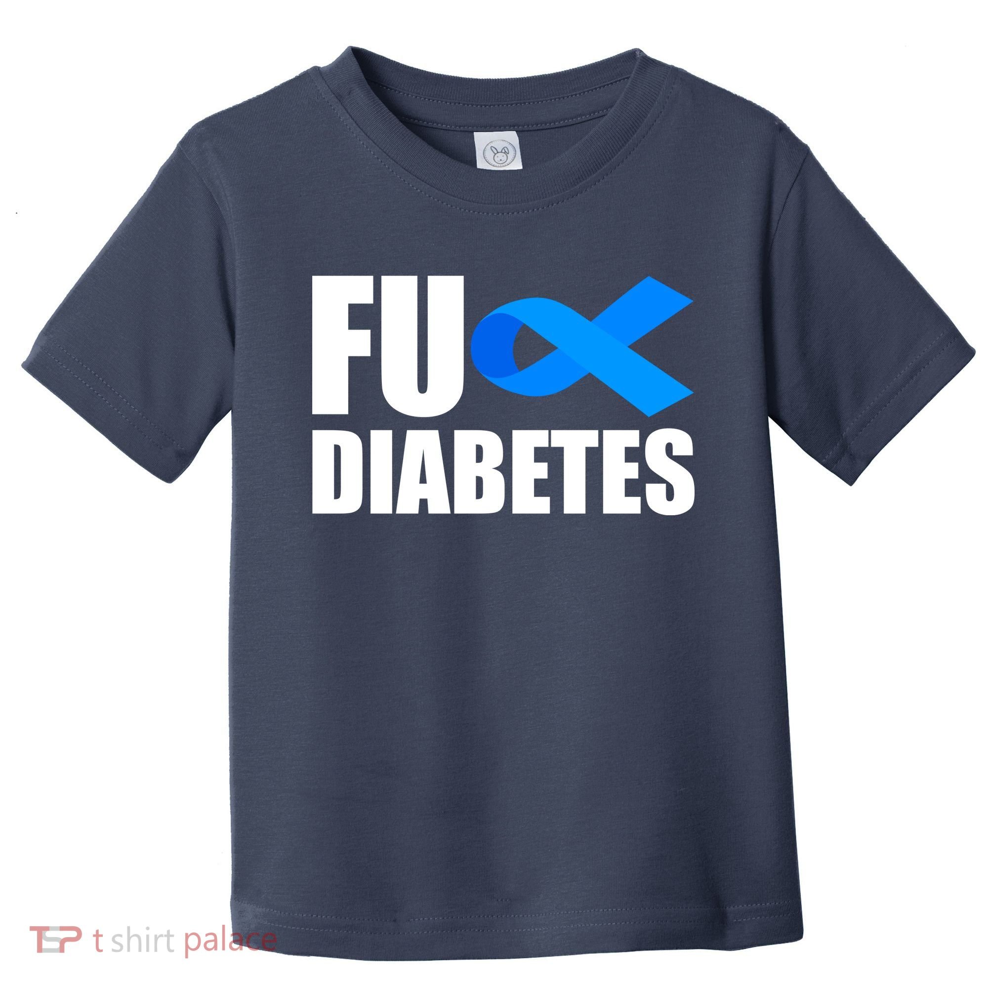 Fuck Diabetes Blue Ribbon Awareness Toddler T-Shirt