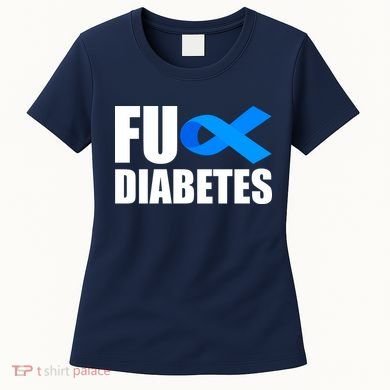 Fuck Diabetes Blue Ribbon Awareness Women's T-Shirt