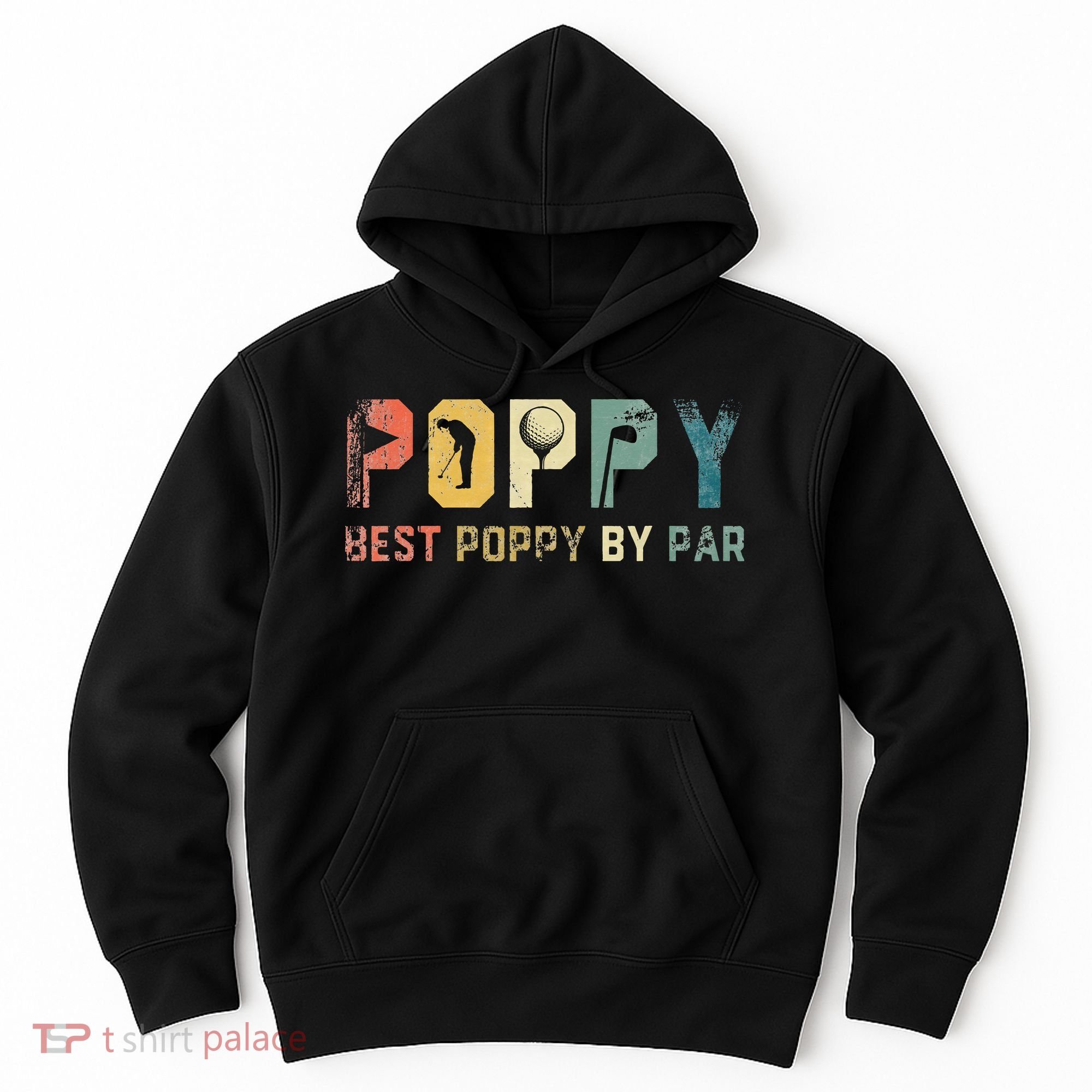 Father's Day Best Poppy By Par Golf Gifts For Dad Grandpa Hoodie