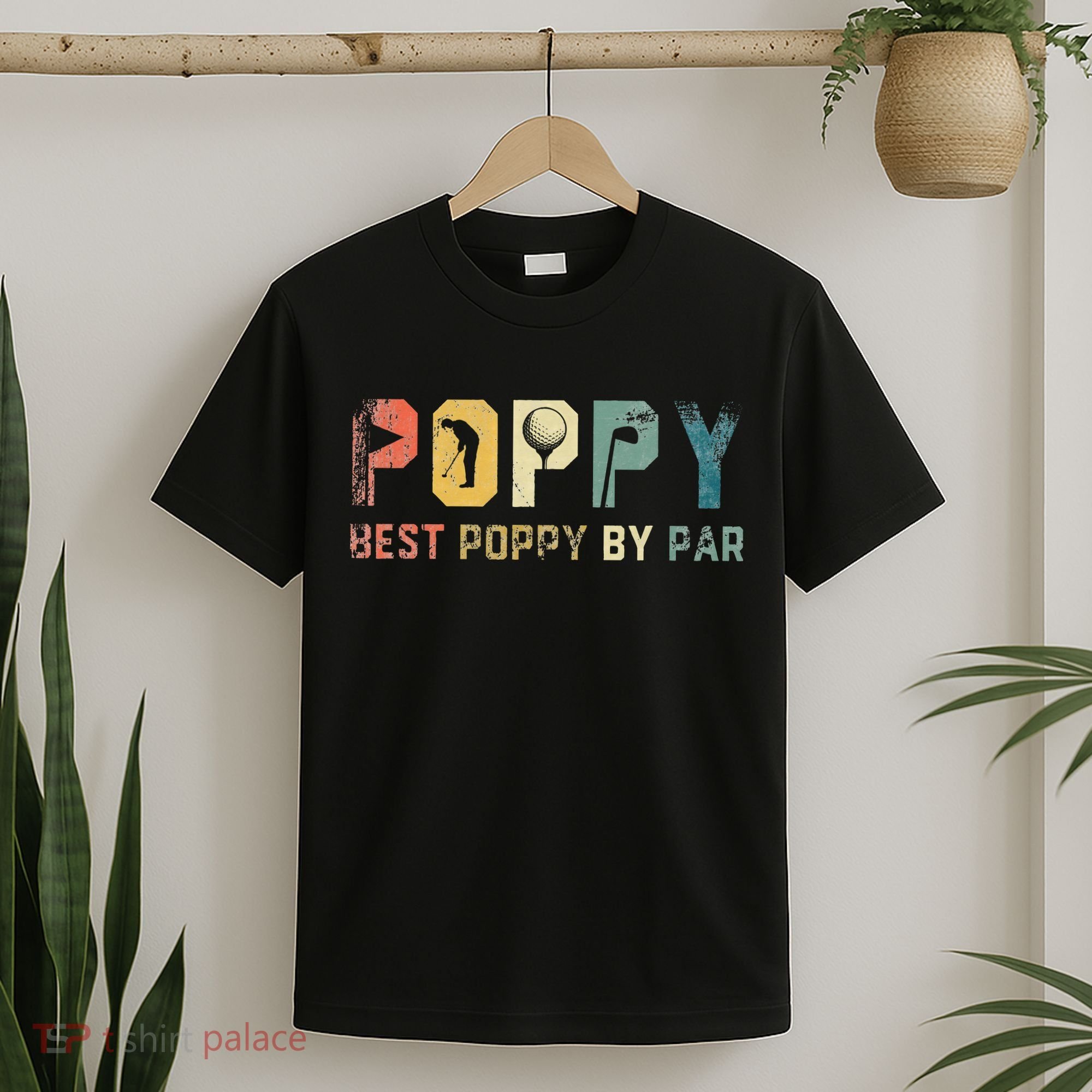 Father's Day Best Poppy By Par Golf Gifts For Dad Grandpa T-Shirt