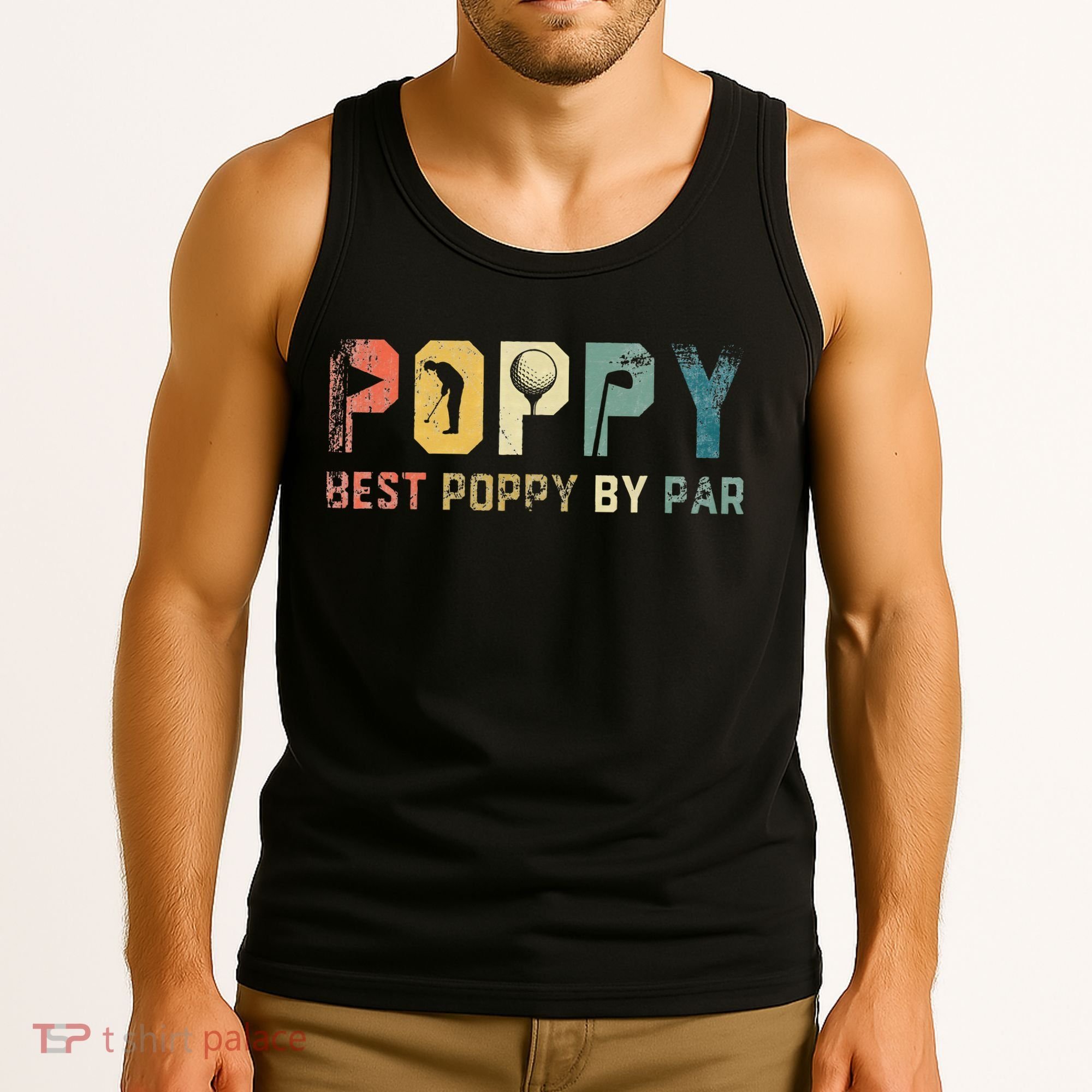 Father's Day Best Poppy By Par Golf Gifts For Dad Grandpa Tank Top