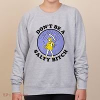 Funny DonT Be A Salty Bitch Gift Women's Sweatshirt thumb 0