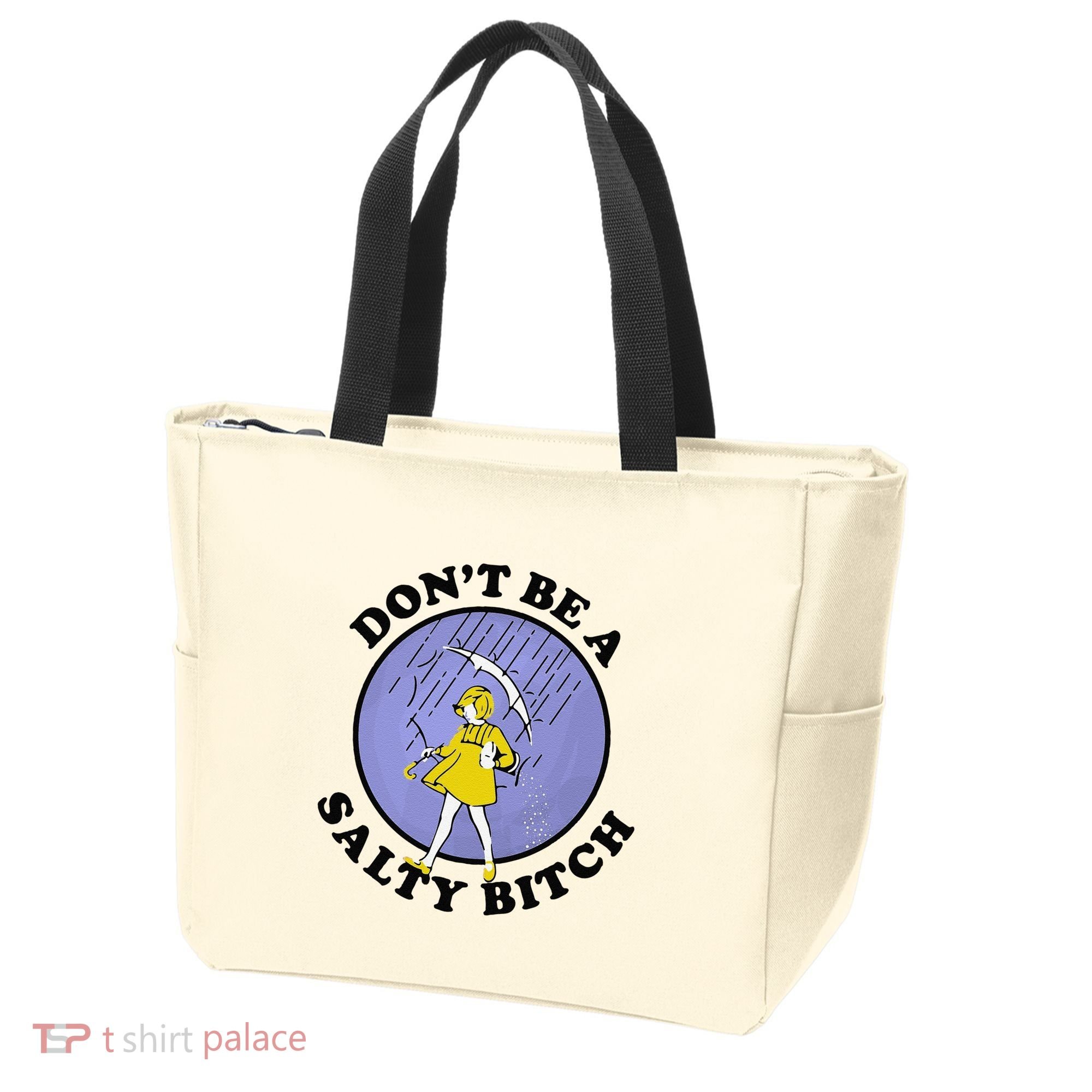 Funny DonT Be A Salty Bitch Gift Tote Bag