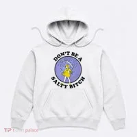 Funny DonT Be A Salty Bitch Gift Hoodie thumb 0