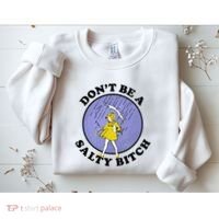 Funny DonT Be A Salty Bitch Gift Sweatshirt thumb 2
