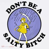 Funny DonT Be A Salty Bitch Gift Button thumb 1