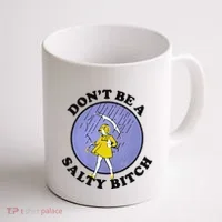 Funny DonT Be A Salty Bitch Gift Coffee Mug thumb 1