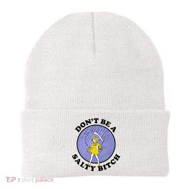 Funny DonT Be A Salty Bitch Gift Beanie