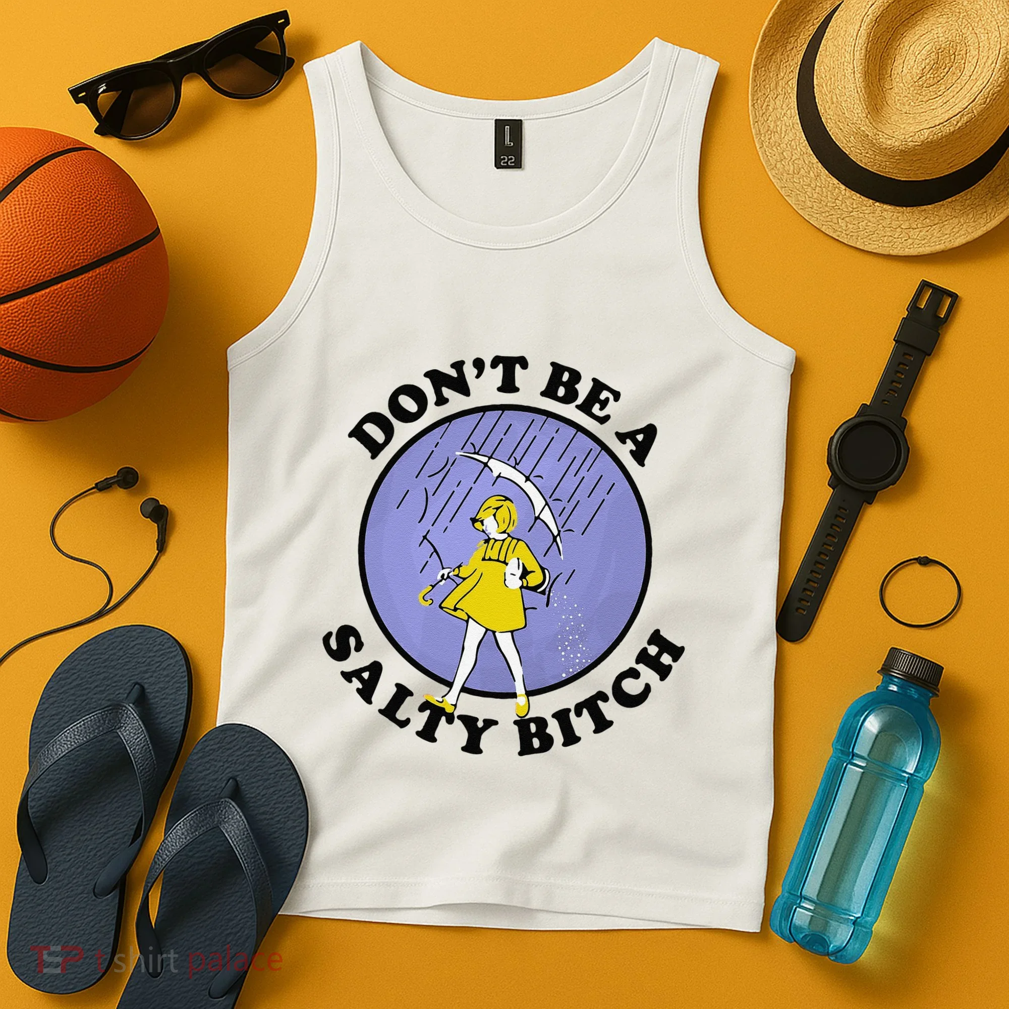 Funny DonT Be A Salty Bitch Gift Tank Top