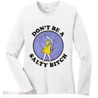 Funny DonT Be A Salty Bitch Gift Women's Long Sleeve Shirt thumb 0