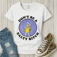 Funny DonT Be A Salty Bitch Gift Women's T-Shirt thumb 3