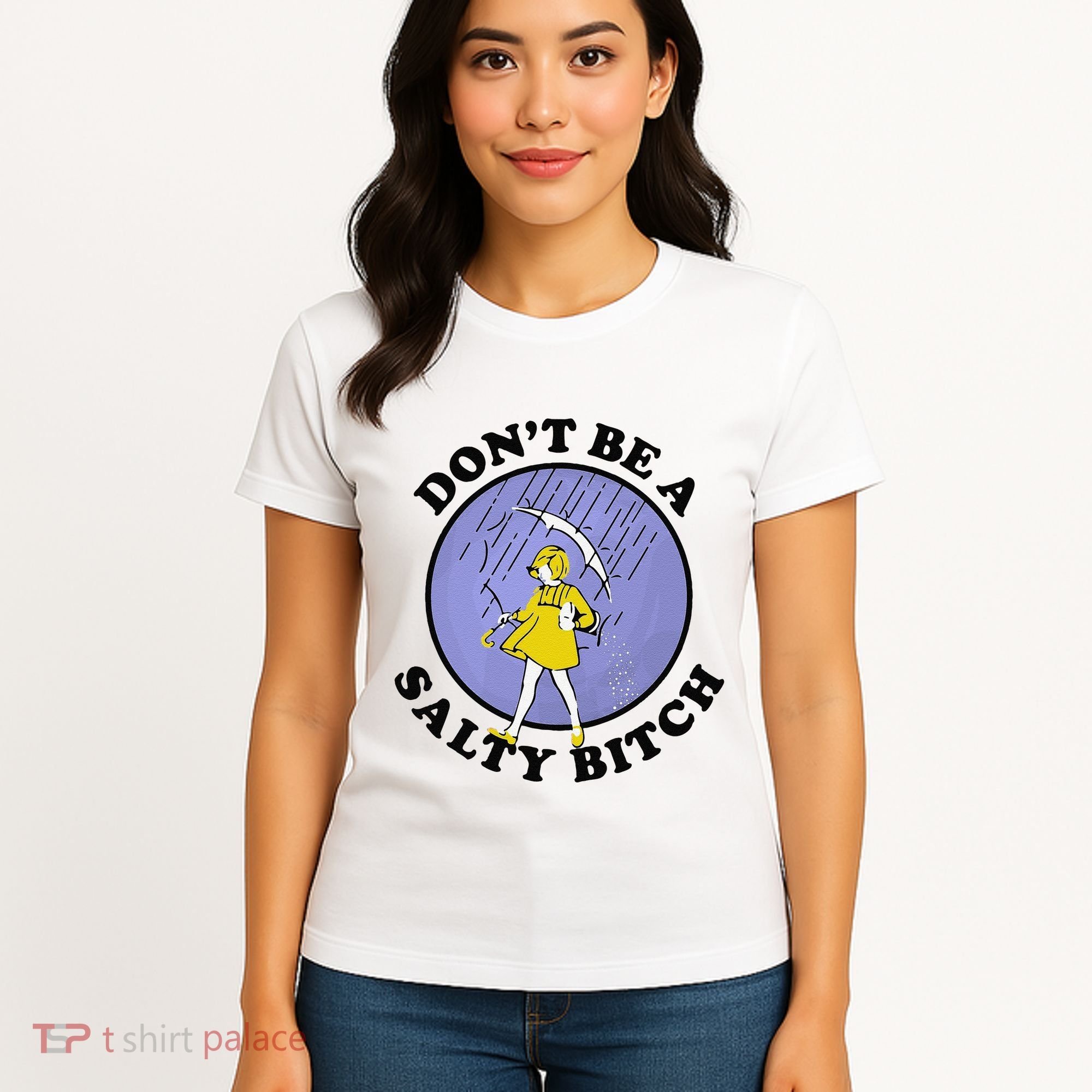 Funny DonT Be A Salty Bitch Gift Women's T-Shirt